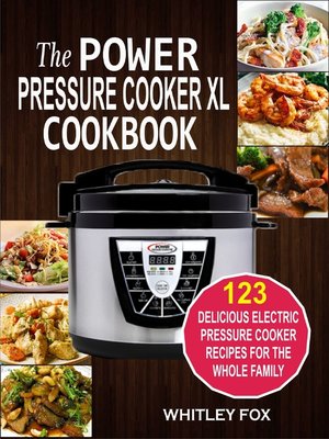 cover image of The Power Pressure Cooker XL Cookbook